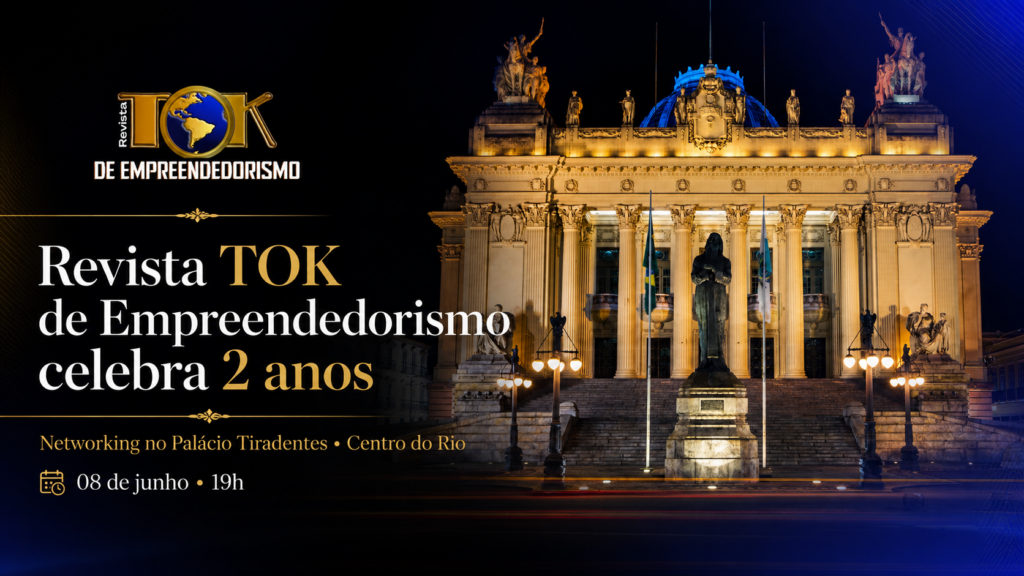 Revista Tok de Empreendedorismo celebra 2 anos no Palácio Tiradentes no Centro do Rio de Janeiro