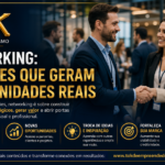 Networking para pequenos empreendedores: como criar conexões que geram oportunidades